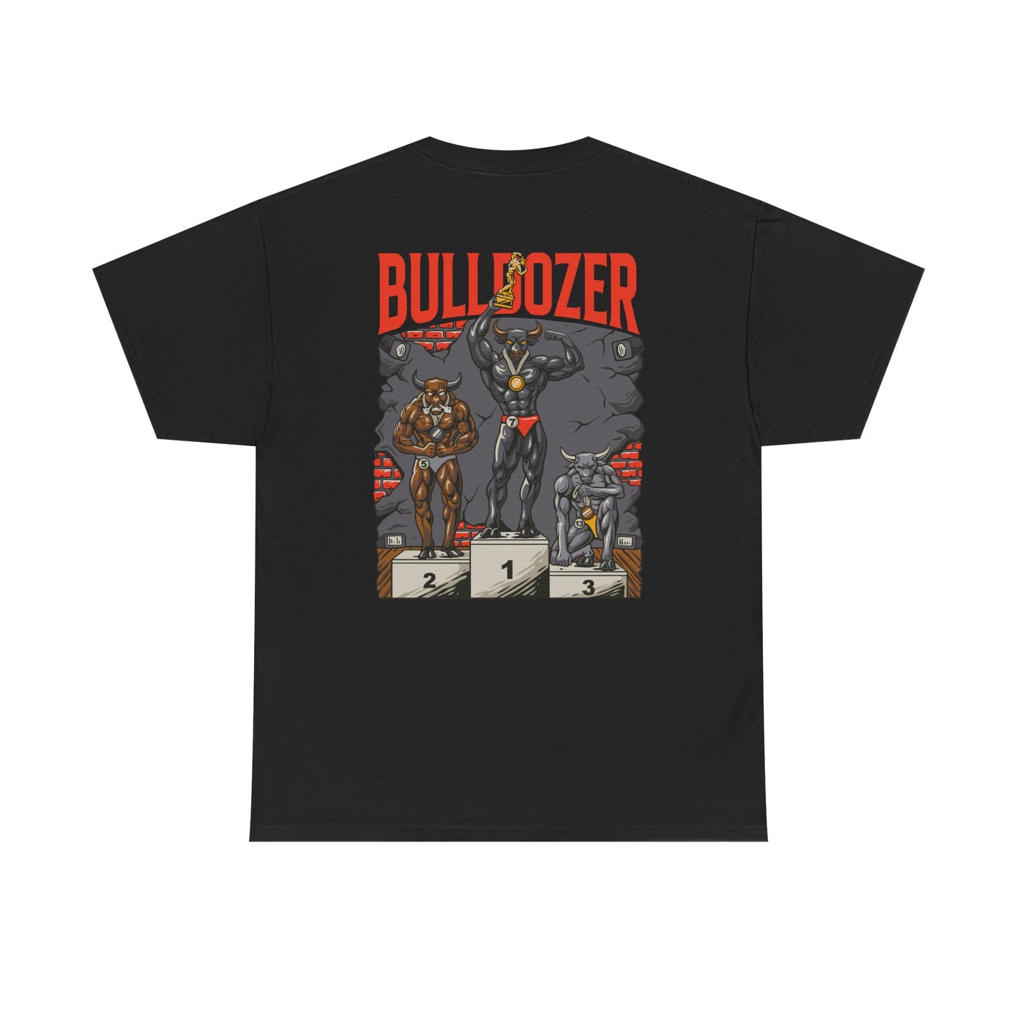 "Bulldozer, The Champion" T-shirt